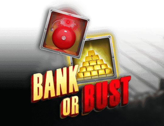 Bank or Bust