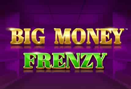 Big Money Frenzy