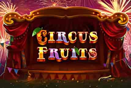 Circus Fruits
