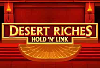 Desert Riches Hold&#8217;n Link