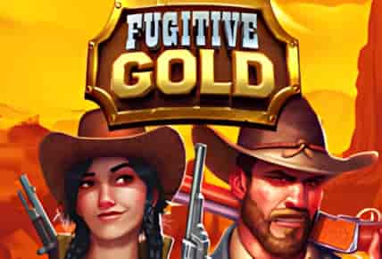 Fugitive Gold