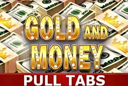 Gold and Money (Pull Tabs)