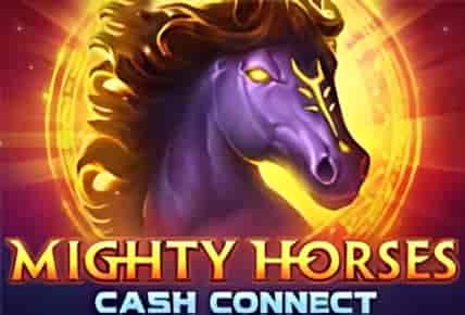 Mighty Horses Cash Connect