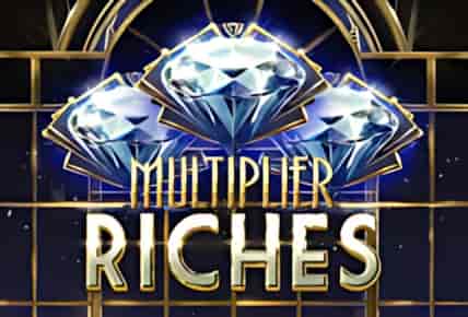 Multiplier Riches