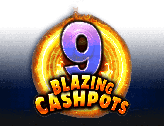 Play 9 Blazing Cashpots