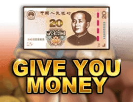 Play Give You Money
