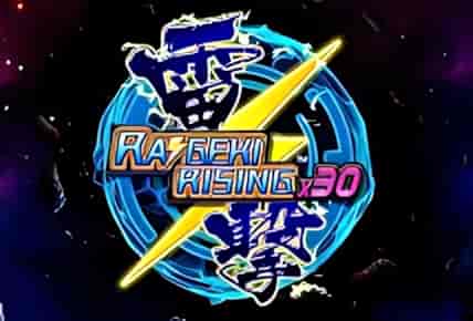 Raigeki Rising x30