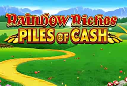 Rainbow Riches Piles Of Cash