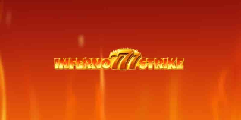 Inferno 777 Strike Slot Review