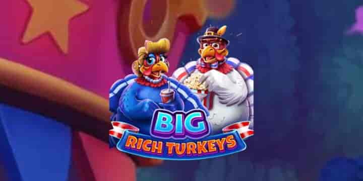 Big Rich Turkeys 