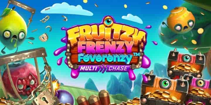 Fruitzy Frenzy Feverenzy MultiChase 