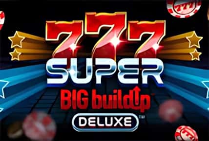 777 Super BIG BuildUp Deluxe