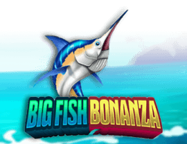 Big Fish Bonanza