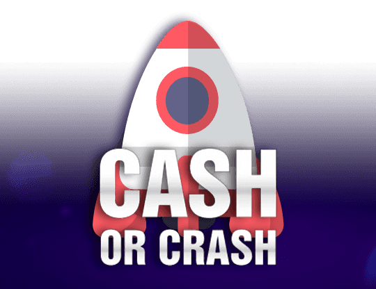 Cash or Crash