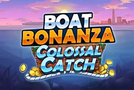 Boat Bonanza Colossal Catch