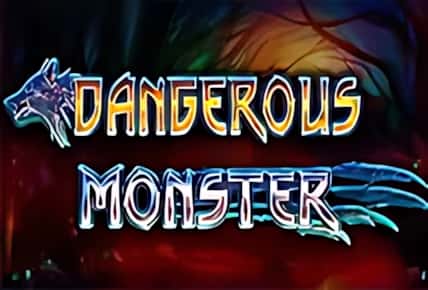 Dangerous Monster