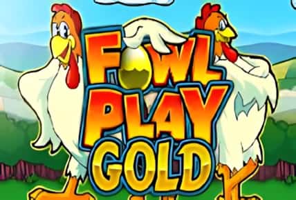 Fowl Play Gold