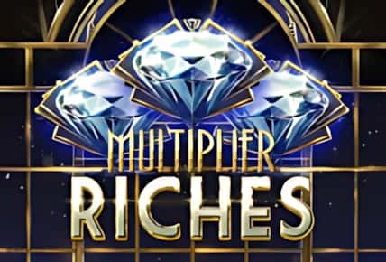Multiplier Riches
