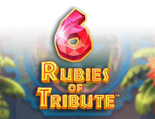 Play 6 Rubies of Tribute