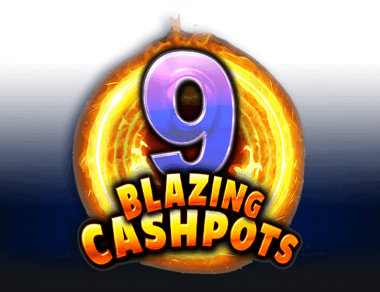 Play 9 Blazing Cashpots