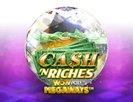Play Cash N Riches WOWPOT Megaways