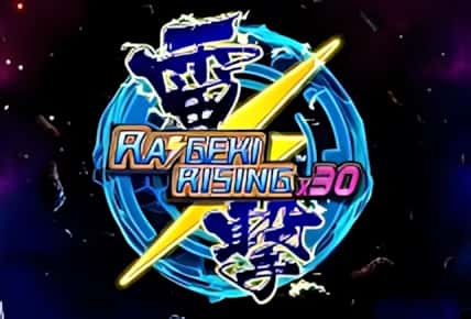 Raigeki Rising x30