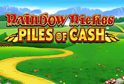 Rainbow Riches Piles Of Cash