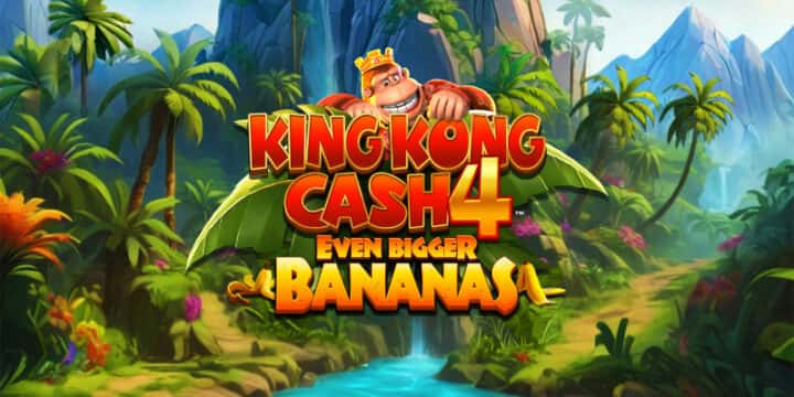 King Kong Cash Even Bigger Bananas 4 