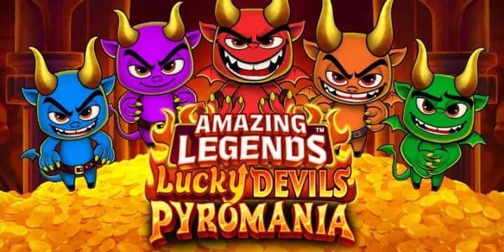 Amazing Legends Lucky Devils Pyromania 