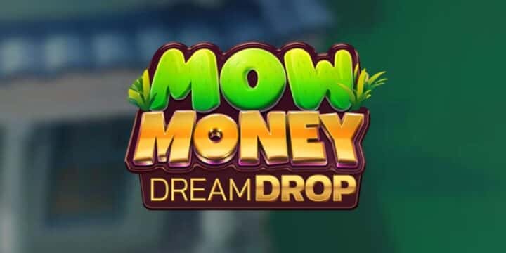 Mow Money Dream Drop 