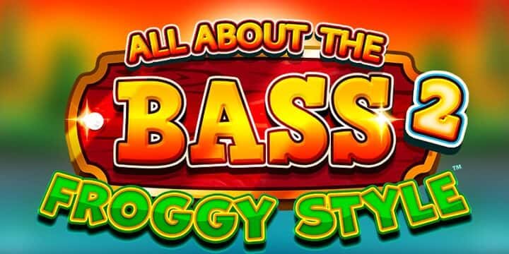 All About the Bass 2: Froggy Style 