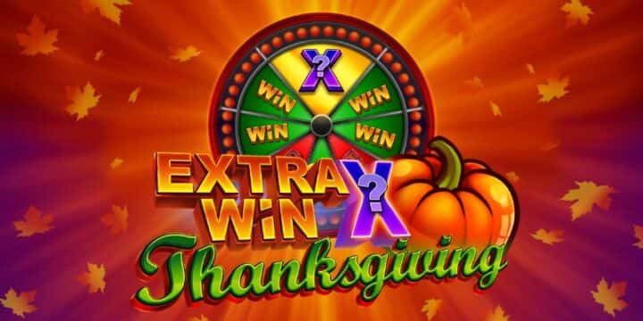Extra Win X Thanksgiving 
