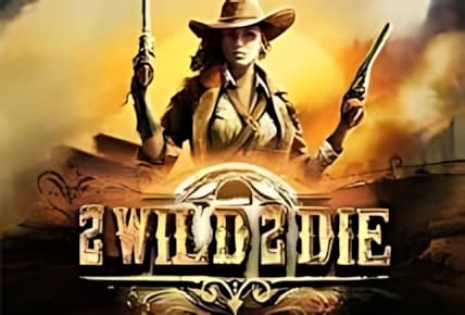 2 Wild 2 Die img