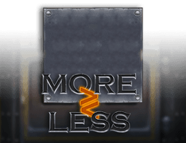 More or Less