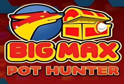 Big Max Pot Hunter