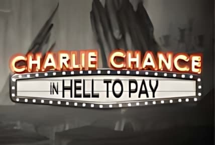 Charlie Chance in Hell to Pay img