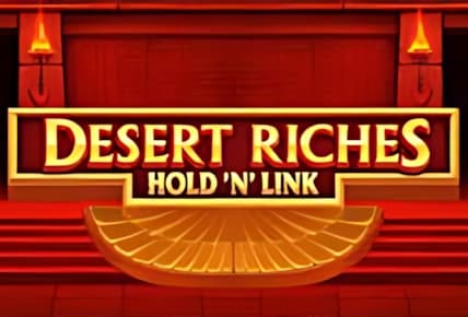 Desert Riches Hold&#8217;n Link