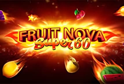 Fruit Super Nova 60