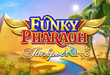 Funky Pharaoh Jackpot King