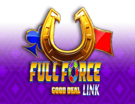 Play Full Force Good Deal