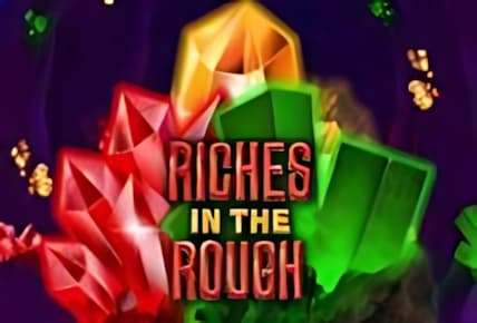 Riches in the Rough img
