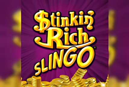 Stinkin Rich Slingo