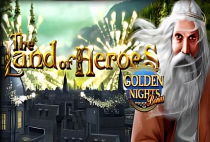 The Land of Heroes Golden Nights
