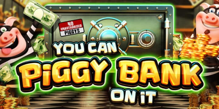 You Can Piggy Bank On It img