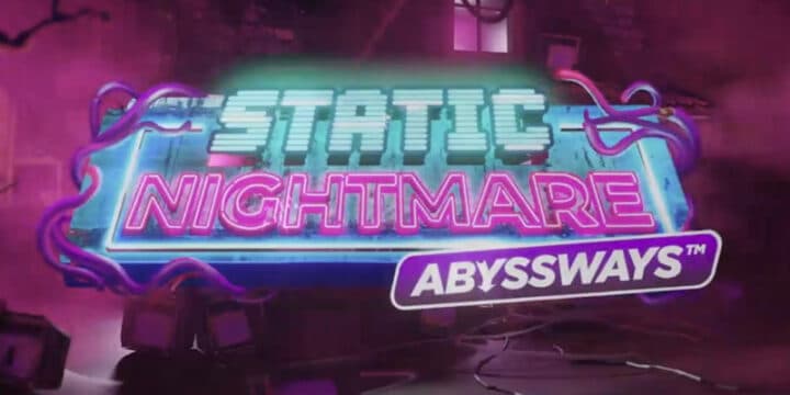 Static Nightmare Abyssways 