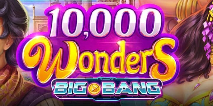 10,000 Wonders Big Bang img