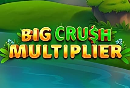 Big Crush Multiplier img