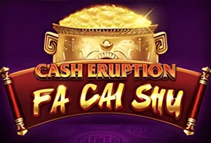 Cash Eruption Fa Cai Shu img