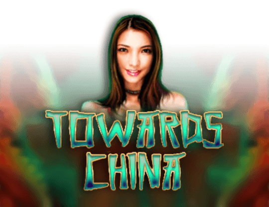 Play Towards China