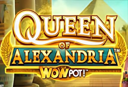 Queen of Alexandria Wowpot img